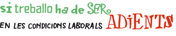 Si treballo ha de ser en les condicions laborals adients